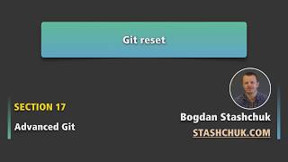 Git reset | Advanced Git - 07