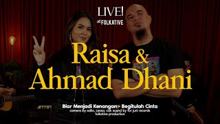 Raisa & Ahmad Dhani Session | Live! at Folkative