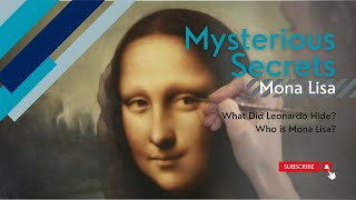 [Art Mysteries] Mysterious Secrets About the Mona Lisa: What Did Leonardo Hide? Who is Mona Lisa?