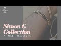 Simon G Collection At Nasr Jewelers Denton | Part Three