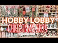 HOBBY LOBBY CHRISTMAS DECOR 2024 NEW FINDS SHOP WITH ME