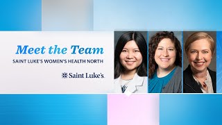 Meet the Maternity Provider Team at Saint Luke's Women's Health North