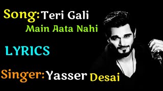 Teri Gali mein aata Nahin (LYRICS), Teri Gali mein aata Nahin full song, Yasser Dasai,Sanjiv Ajay,
