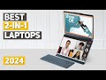 Best 2-in-1 Laptop 2024 - Top 5 Best 2-in-1 Laptops 2024