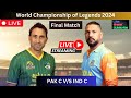 Live: Pak VS Ind || World Championship of  Legends 2024 || Final || Pakistan VS India || Live Score