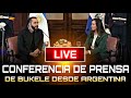 #ENVIVO Ultima Hora Nayib Bukele CONFERENCIA DE PRENSA desde Argentina en el Congreso