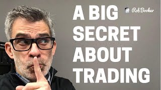 A BIG SECRET ABOUT TRADING