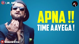 Apna Time Aayega | Rap Attitude Whatsapp Status | Gully Boy | As Creation Official
