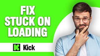 How To Fix Kick App Stuck On Loading ( Tutorial ) Easy