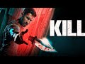 KILL : official trailer