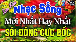 57 RA TẾT MỞ TO NHẠC SỐNG MỚI NHẤT 2026-Nhạc Sống Thôn Quê Remix Hay Nhất CỰC BỐC & SÔI ĐỘNG NHẤT