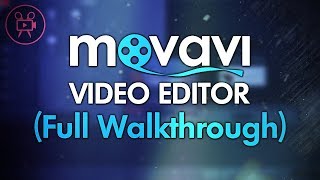 How To Edit Videos With Movavi Video Editor (Tutorial)