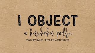 I Object (A Kiribaku Podfic)