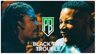 Black T vs Trouble | Premier Battles | Rap Battle