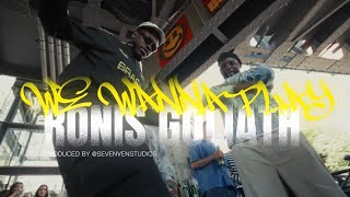 Ronis Goliath - We Wanna Play (Official Video)