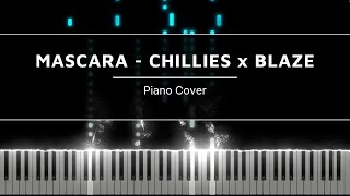 MASCARA | PIANO COVER | Chillies x BLAZE