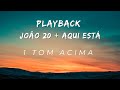 João 20 + Aqui Está - Luigi Natalino - 1 tom acima (Playback Oficial Com Letra)