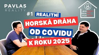 Realitní horská dráha: Od Covidu po 2025 - Jihočeský realitní podcast je tady! 🎙️🏡