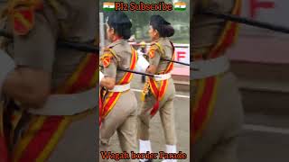 Wagah Attari Border Mahila Parade Video August 4,  2023 🇮🇳🔥💥