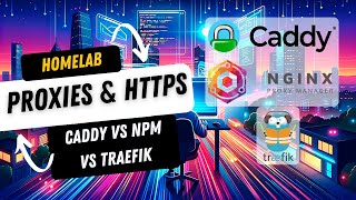 Caddy vs Nginx Proxy Manager vs Traefik: Reverse Proxy Showdown (Real Let’s Encrypt HTTPS)