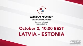 🎥 Friendly International: Latvia W - Estonia W (2.10.2022)