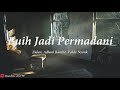 BUIH JADI PERMADANI - EXIST | BY ZIDAN, ADLANI RAMBE, VALDY NYONK | Cover Lirik 🎵