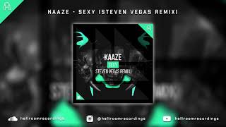 KAAZE - SEXY (Steven Vegas Remix)