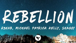 R3HAB \u0026 Michael Patrick Kelly - Rebellion (Lyrics) feat. Shaggy