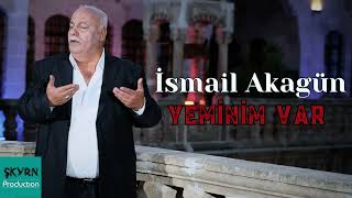 İsmail Akagün - Yeminim Var