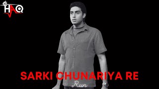 Sarki Chunariya Re | Run | DJ Haq | Abhishek Bachchan | Bhumika Chawla | Bollywood Remix