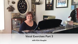 Part Three – “The Messa di voce (placing of voice) Technique” with Kim Vaughn