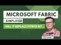 What is Fabric?  Will it Replace Power BI ? Ft. Chris Webb