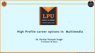 LPU Admissions Webinar on High Profile Career options in Multimedia#admissions2022#LPU#lpu
