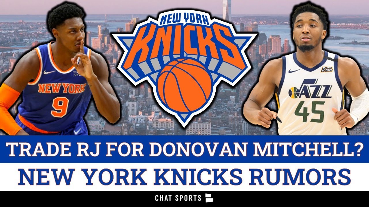 BIG New York Knicks Rumors: Include RJ Barrett In A Donovan Mitchell ...