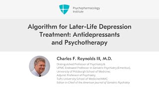 Algorithm for Later-Life Depression Treatment: Antidepressantsand Psychotherapy