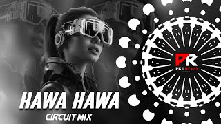 HAWA HAWA - CIRCUIT MIX || DJ CHANDAN x DJ DY x PK REMIX OFFICIAL