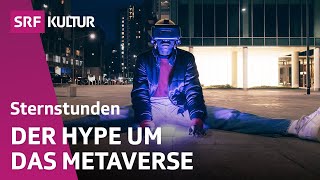 Was ist das Metaverse? | Denkimpulse | SRF Kultur