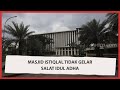 Masjid Istiqlal Tak Gelar Takbiran dan Salat Idul Adha Tahun Ini