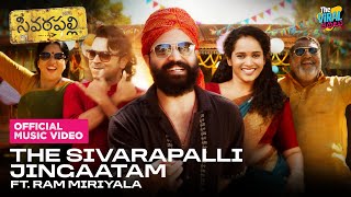 The Sivarapalli Jingaatam | Official Music Video | Ram Miriyala