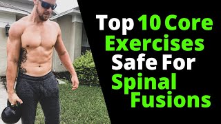 Top 10 Core Exercises Safe For Spinal Fusions