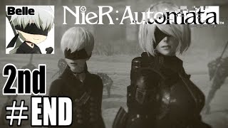 2周目＃終【NieR:Automata】Bエンド：or not to (B)e「ニーア オートマタ」実況プレイ