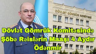 Dövlət Gömrük Komitəsində şöbə rəislərin maaşı 4 aydır ödənmir