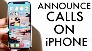 How To Announce Calls On ANY iPhone