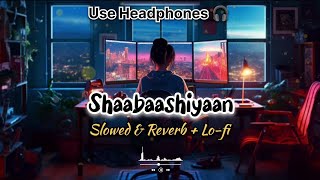 Shabashiyan (SLOWED+REVERB) Lofi |Shilpa,Anand,Abhijeet|#lofi#slowedandreverb#inboxlofi @InboxLofi