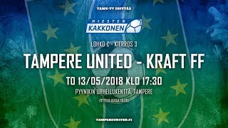 KOOSTE: TamU - Kraft FF / Kakkonen / 13.5.2018