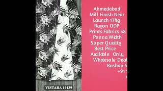 Ahmedabad Mill Finish New Launch 17kg Rayon ODP Prints Fabrics 58 Panna Width Only Wholesale Deal