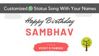 Badte Rehna Yuhi | Customise Watsapp Status With Names | Birthday Status Songs | Vicky D Parekh