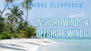 Explaining What Offshore Winds \u0026 Onshore Winds Are