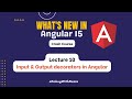 Input & Output decorators in Angular | Mastering in Angular 15 Beginner to Advance | Lecture 10