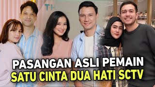 PASANGAN ASLI PEMAIN SINETRON SATU CINTA DUA HATI SCTV